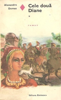 Cele doua Diane, Volumul I