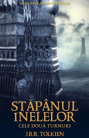 Cele doua turnuri -vol.2 al trilogiei Stapanul Inelelor