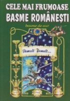 Cele mai frumoase basme romanesti, volumul 2. Basme de aur - Demult, demult...