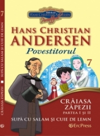 Cele mai frumoase povesti - carte ilustrata + DVD, nr.7 - Craiasa Zapezii. Supa cu salam si cuie de lemn