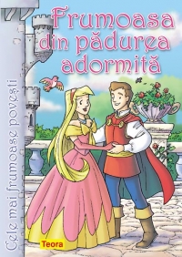 Cele mai frumoase povesti - Frumoasa din Padurea Adormita