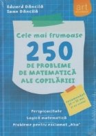 Cele mai frumoase 250 probleme