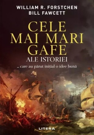 Cele mai mari gafe ale istoriei : … care au părut iniţial o idee bună