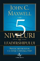 Cele 5 niveluri ale leadershipului