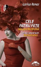 Cele patru fete ale perfectiunii. Cum sa-ti redobandesti feminitatea