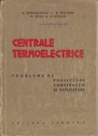Centrale termoelectrice Probleme proiectare constructie