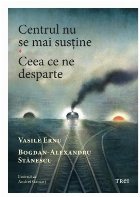 Centrul mai susţine ceea desparte