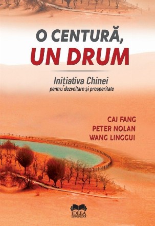 O centură, un drum : iniţiativa Chinei pentru dezvoltare şi prosperitate