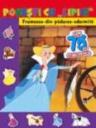 Povesti cu lipici - Frumoasa din padurea adormita Povesti cu lipici - Frumoasa din padurea adormita