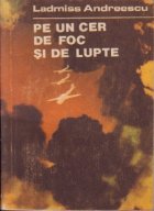 Pe un cer de foc si de lupte - aviatorul Vasile Scripcaru