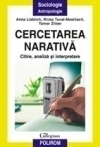 Cercetarea narativa. Citire, analiza si interpretare