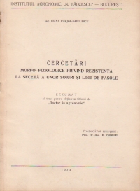Cercetari morfo-fiziologice privind rezistenta la seceta a unor soiuri si linii de fasole