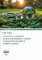 Cercetări şi contribuţii privind îmbunătăţirea calităţii şi dezvoltării durabile în unităţile sa