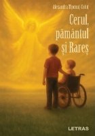 Cerul, pământul şi Rareş
