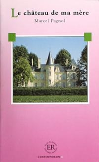 Le ch&acirc;teau de ma m&egrave;re