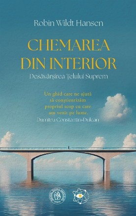 Chemarea din interior : desăvârşirea ţelului suprem