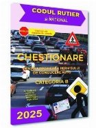 Chestionare pentru obţinerea permisului de conducere auto categoria B : actualizată conform ultimelor modifi