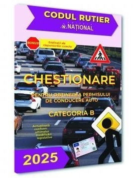 Chestionare pentru obţinerea permisului de conducere auto categoria B : actualizată conform ultimelor modificări legislative