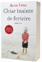 Chiar înainte de fericire