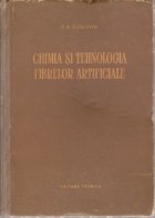 Chimia si tehnologia fibrelor artificiale