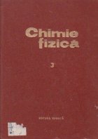 Chimie fizica Volumul III lea