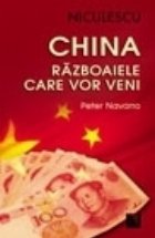 China. Razboaiele care vor veni
