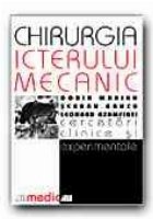 CHIRURGIA ICTERULUI MECANIC. CERCETARI CLINICE SI EXPERIMENTALE