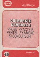 Chirurgie generala Probe practice pentru