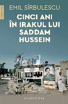 Cinci ani în Irakul lui Saddam Hussein