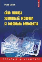 Cind finanța subminează economia și corodeaza democrația
