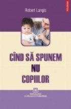 Cind spunem copiilor