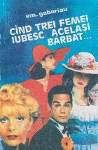 Cind trei femei iubesc acelasi