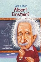 Cine fost Albert Einstein