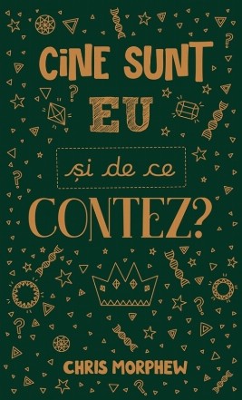 Cine sunt eu şi de ce contez?