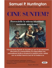 Cine suntem? Provocarile la adresa identitatii nationale americane