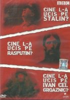 Cine l-a ucis pe Stalin? Cine l-a ucis pe Rasputin? Cine l-a ucis pe Ivan cel Groaznic?