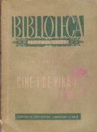 Cine vina