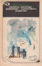 coperta Cintecul amintirii. Bordeienii. Cocostircul albastru