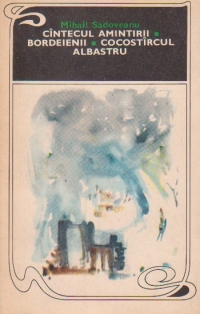 Cintecul amintirii. Bordeienii. Cocostircul albastru