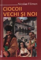 Ciocoii vechi si noi