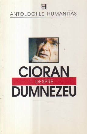 Cioran despre Dumnezeu