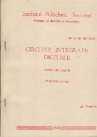 Circuite Integrate Digitale - Note de curs, Partea a-I-a