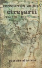 Ciresarii, Volumul I - Cavalerii Florii de Cires