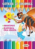 Citesc si colorez - Degetica / Ratusca cea urata