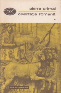 Civilizatia romana, Volumul I