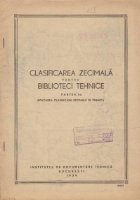 Clasificarea zecimala pentru biblioteci tehnice. Partea I