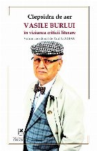 Clepsidra de aer : Vasile Burlui în viziunea criticii literare