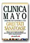 CLINICA MAYO. DESPRE MENTINEREA UNEI GREUTATI SANATOASE