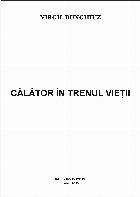 Călător în trenul vieţii