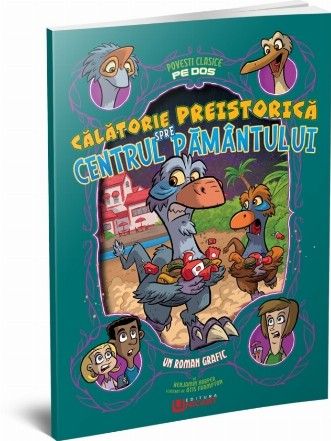 Călătorie preistorică spre centrul pământului : un roman grafic